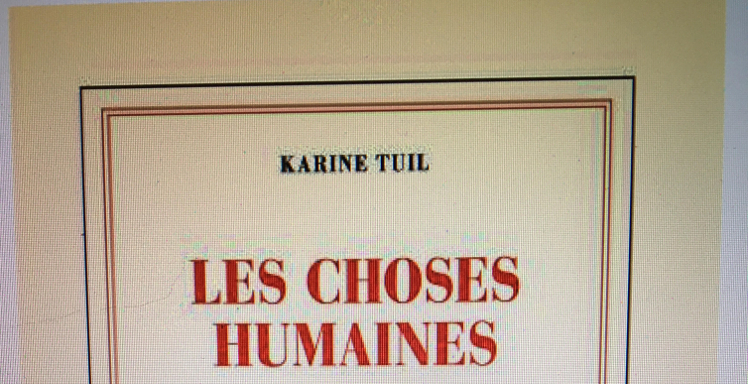 Karine Tuil: Les choses humaines